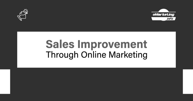 Sales - Improvement through Online Marketing