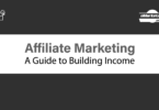 Affiliate Marketing: A Guide to Building Income