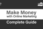 Make Money with Online Marketing - Complete Guide